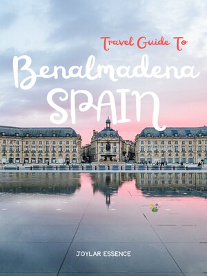 cover image of Travel Guide to Benalmadena, Spain